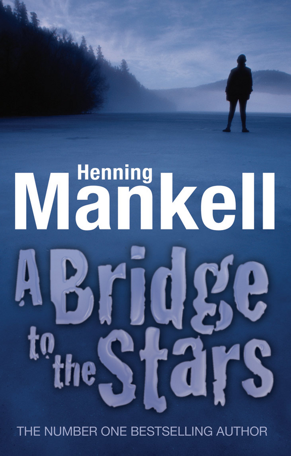 Cover image of A Bridge to the Stars by Henning Mankell